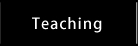 Teaching